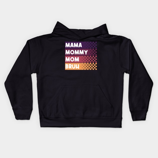 Mama Mommy Mom Bruh Mothers Day Vintage Funny Mother Love Kids Hoodie by GShow